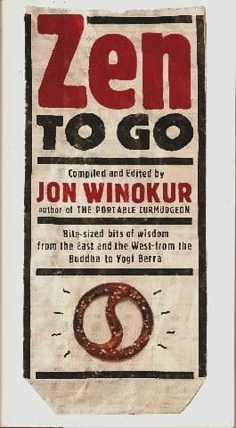Book cover for Zen to Go by Winokur, Jon