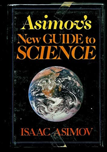 Book cover for Asimov's New Guide To Science by Asimov, Isaac