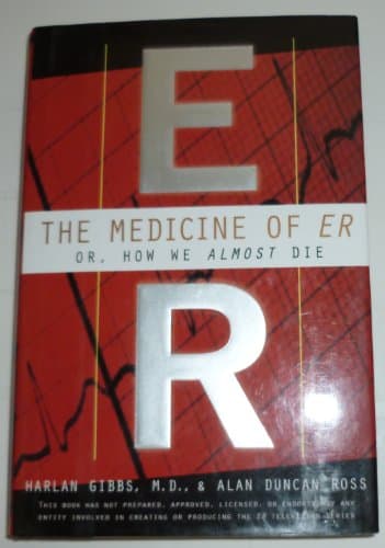 Book cover for The Medicine Of Er: An Insider's Guide To The Medical Science Behind America's #1 Tv Drama by Duncan Ross, Alan