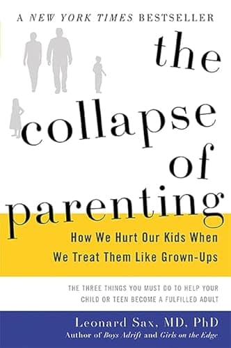 Book cover for The Collapse of Parenting: How We Hurt Our Kids When We Treat Them Like Grown-Ups by Sax, Leonard