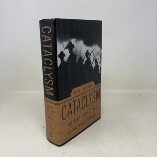 Cataclysm: The First World War As Political Tragedy