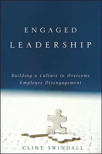 Book cover for Engaged Leadership: Building a Culture to Overcome Employee Disengagement by Swindall, Clint