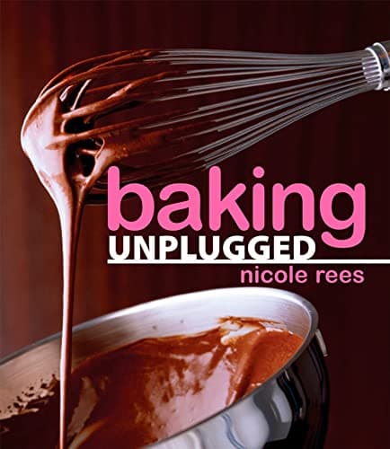 Book cover for Baking Unplugged by Rees, Nicole