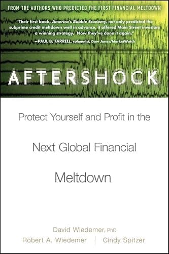 Book cover for Aftershock: Protect Yourself and Profit in the Next Global Financial Meltdown by Wiedemer, David