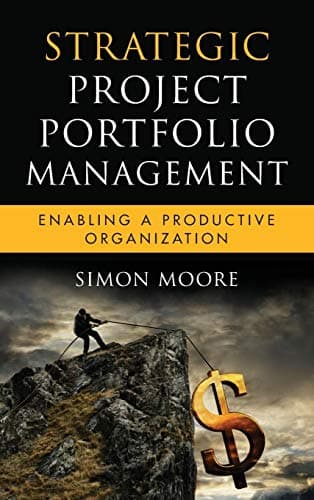 Book cover for Strategic Project Portfolio Management: Enabling a Productive Organization by Moore, Simon