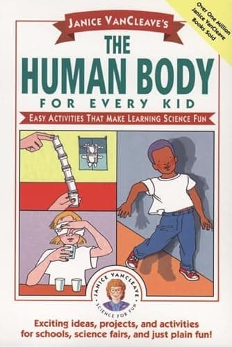Book cover for Janice VanCleave's The Human Body for Every Kid: Easy Activities that Make Learning Science Fun by VanCleave, Janice