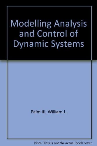 Book cover for Modeling, Analysis, and Control of Dynamic Systems by Palm III, William J.