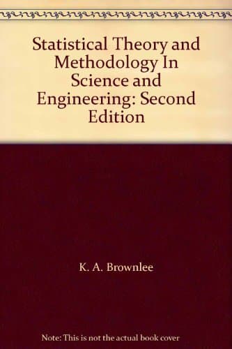 Statistical Theory and Methodology In Science and engineering, second edition