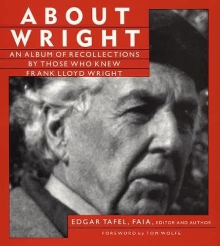 Book cover for About Wright: An Album of Recollections by Those Who Knew Frank Lloyd Wright by Tafel, Edgar