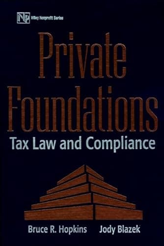 Book cover for Private Foundations: Tax Law and Compliance (Wiley Nonprofit Law, Finance, and Management) by Hopkins, Bruce R.