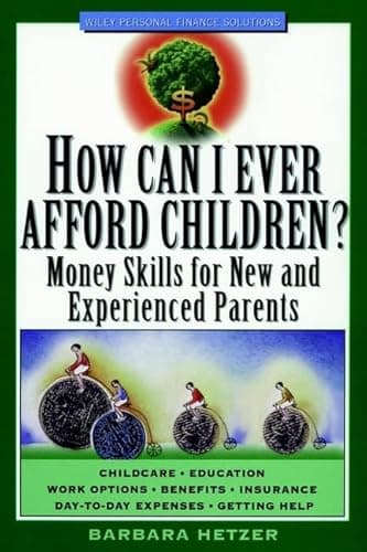 Book cover for How Can I Ever Afford Children?: Money Skills for New and Experienced Parents by Wagner, Barbara