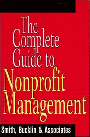 The Complete Guide to Nonprofit Management (Wiley Nonprofit Law, Finance and Management Series)