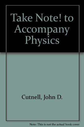 Book cover for Physics, Take Note! by Cutnell, John D.