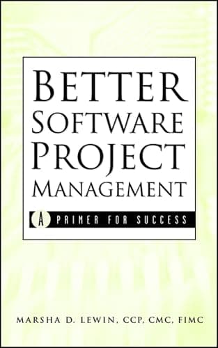 Book cover for Better Software Project Management: A Primer for Success by Lewin, Marsha D.