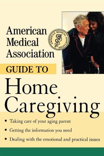 Book cover for American Medical Association Guide to Home Caregiving by American Medical Association