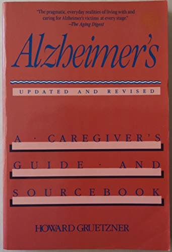 Book cover for Alzheimer's: The Complete Guide for Families and Loved Ones by Gruetzner, Howard