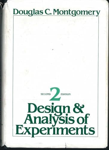 Book cover for Design and Analysis of Experiments by Montgomery, Douglas C.