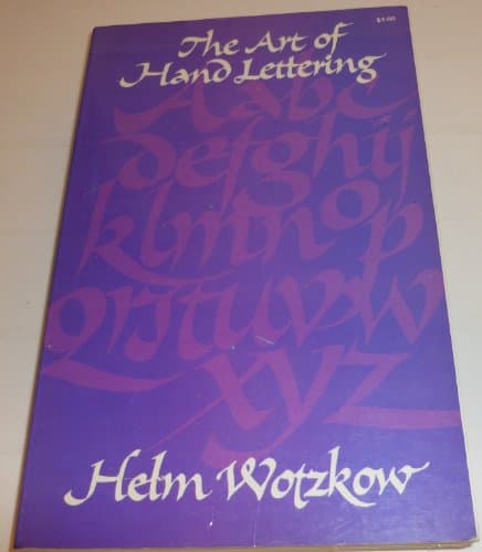 Book cover for Art of Hand-Lettering Its Mastery and Practice by Helm Wotzkow