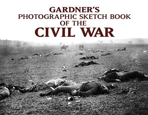 Book cover for Gardner's Photographic Sketchbook of the Civil War by Alexander Gardner