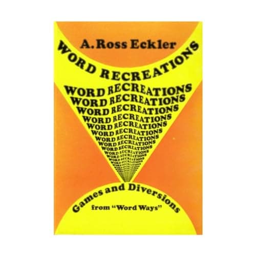 Book cover for Word Recreations: Games and Diversions from Word Ways by Eckler, Albert Ross