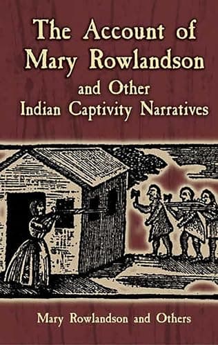 Book cover for The Account of Mary Rowlandson and Other Indian Captivity Narratives (Dover Books on Americana) by Rowlandson, Mary
