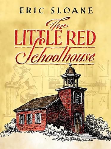 Book cover for The Little Red Schoolhouse (Dover Books on Americana) by Sloane, Eric
