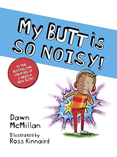 Book cover for My Butt is SO NOISY! by McMillan, Dawn