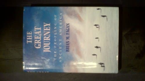 Book cover for The Great Journey: The Peopling of Ancient America by Fagan, Brian M.