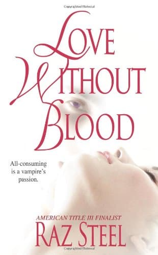 Book cover for Love Without Blood by Raz Steel