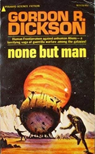 Book cover for None But Man by Dickson, Gordon R