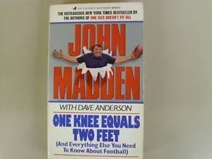 Book cover for One Knee Equals Two Feet by John Madden