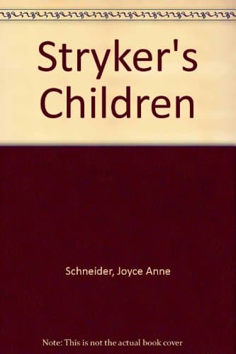 Book cover for Stryker's Children by Schneider, Joyce A.