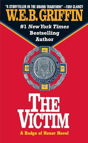 Book cover for The Victim (Badge Of Honor) by Griffin, W.E.B.