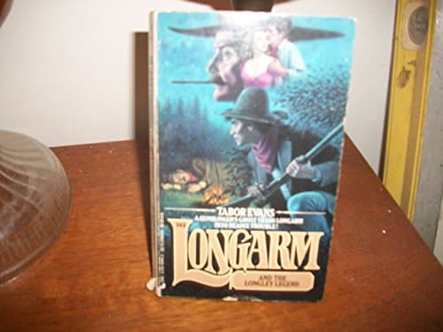 Book cover for Longarm and the Longley Legend (Longarm, No.143) by Evans, Tabor