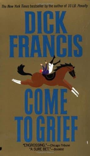 Book cover for Come to Grief by Francis, Dick