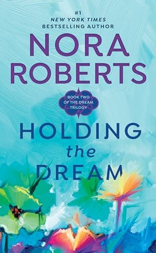 Book cover for Holding the Dream (Dream Trilogy, Book 2) by Roberts, Nora
