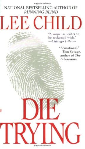 Book cover for Die Trying (Jack Reacher, No. 2) by Child, Lee