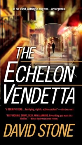 Book cover for The Echelon Vendetta (A Micah Dalton Thriller) by Stone, David