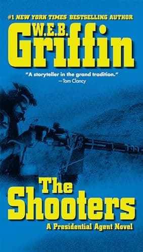 Book cover for The Shooters (Presidential Agent Novels) by Griffin, W.E.B.