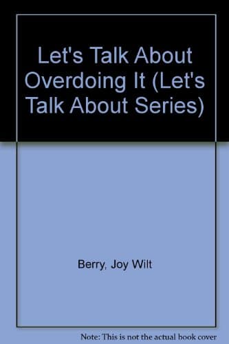Book cover for Let's Talk About Overdoing It (Let's Talk About Series) by Berry, Joy Wilt