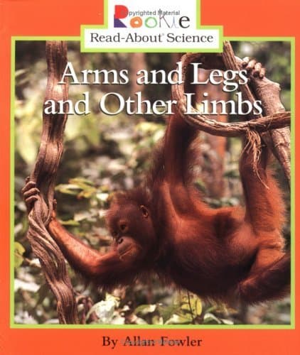 Book cover for Arms and Legs and Other Limbs (Rookie Read-About Science) by Fowler, Allan