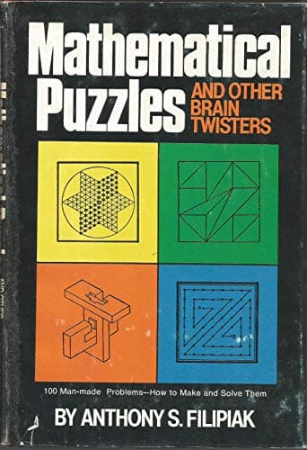 Book cover for Mathematical Puzzles: Ant Other Brain Twisters by Anthony S. Filipiak