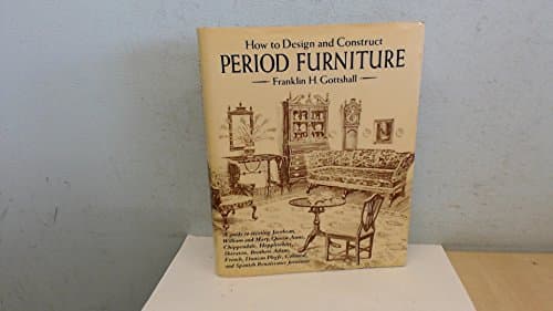 Book cover for How to Design and Construct Period Furniture by Gottshall, Franklin H.