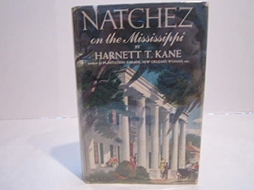 Book cover for Natchez On The Mississippi by Harnett T. Kane