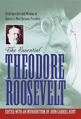 Book cover for The Essential Theodore Roosevelt (Library of Freedom) by Theodore Roosevelt