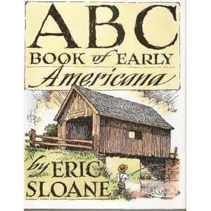 Book cover for The ABC Book of Early Americana: A Scetchbook of Antiquities and American Firsts by Sloane, Eric