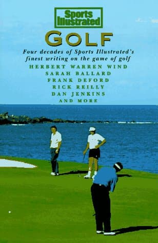 Book cover for Sports Illustrated Golf (Four Decades of Sports Illustrated's Finest Writing on the Game of Golf) by Sports Illustrated Editors