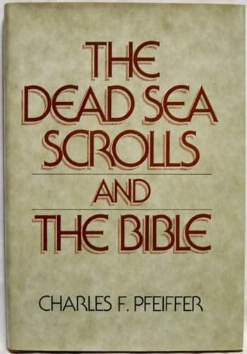 Book cover for The Dead Sea Scrolls and the Bible by Charles F. Pfeiffer