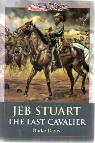 Book cover for Jeb Stuart: The Last Cavalier by Davis, Burke