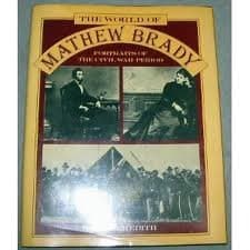 Book cover for World Of Mathew Brady: Portraits of the Civil War Period by Meredith, Roy